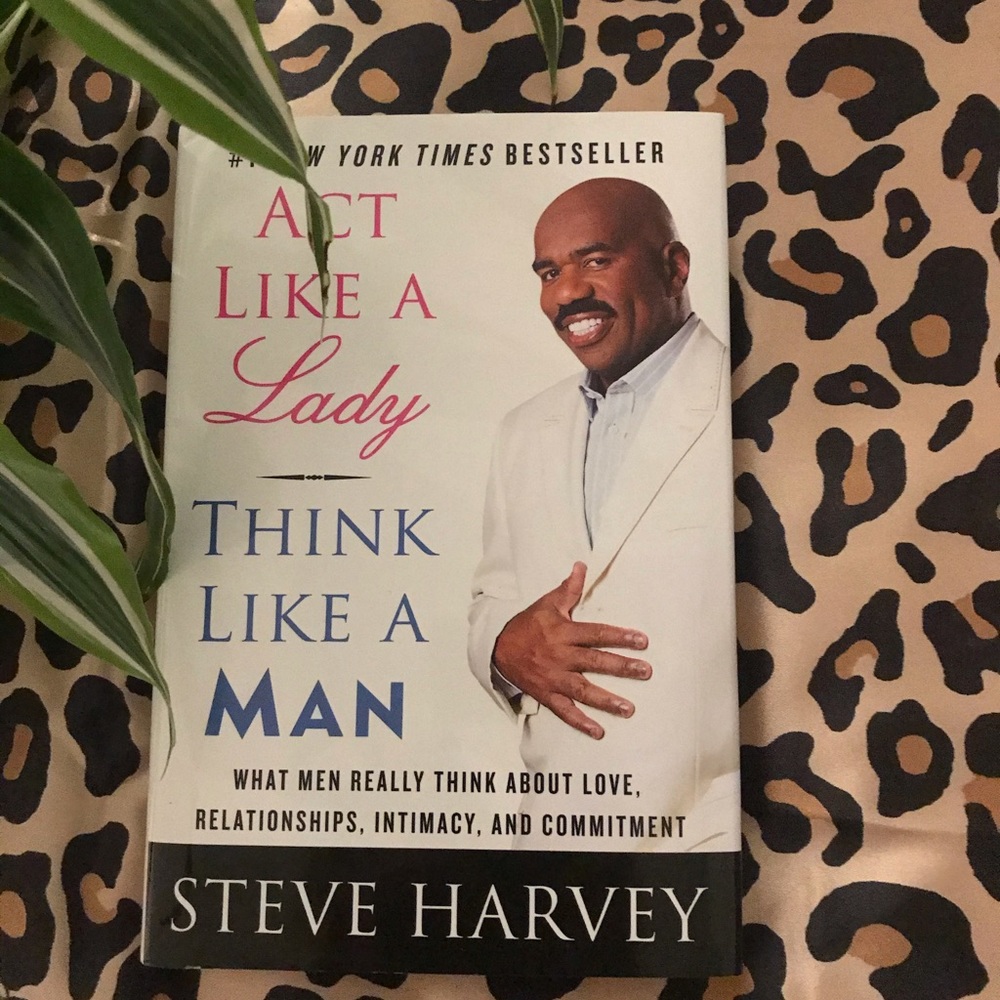 “Act Like A Lady Think Like A Man”